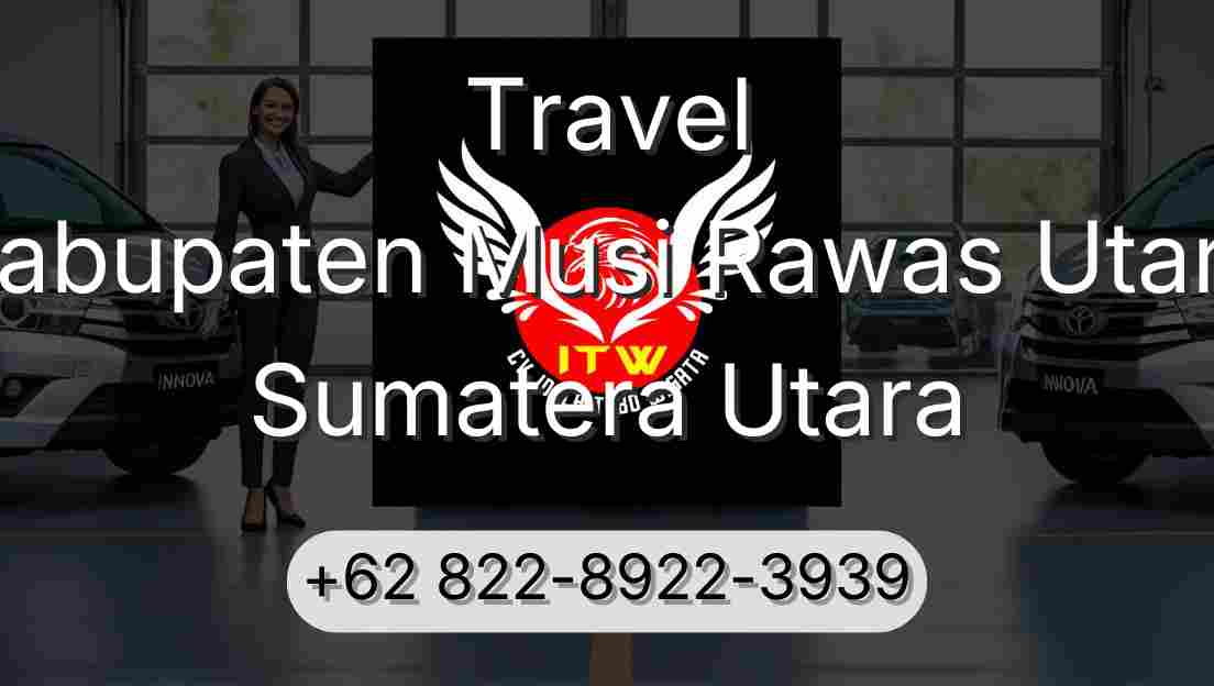 Travel Kabupaten Musi Rawas Utara Sumatera Utara