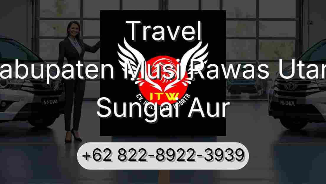 Travel Kabupaten Musi Rawas Utara Sungai Aur
