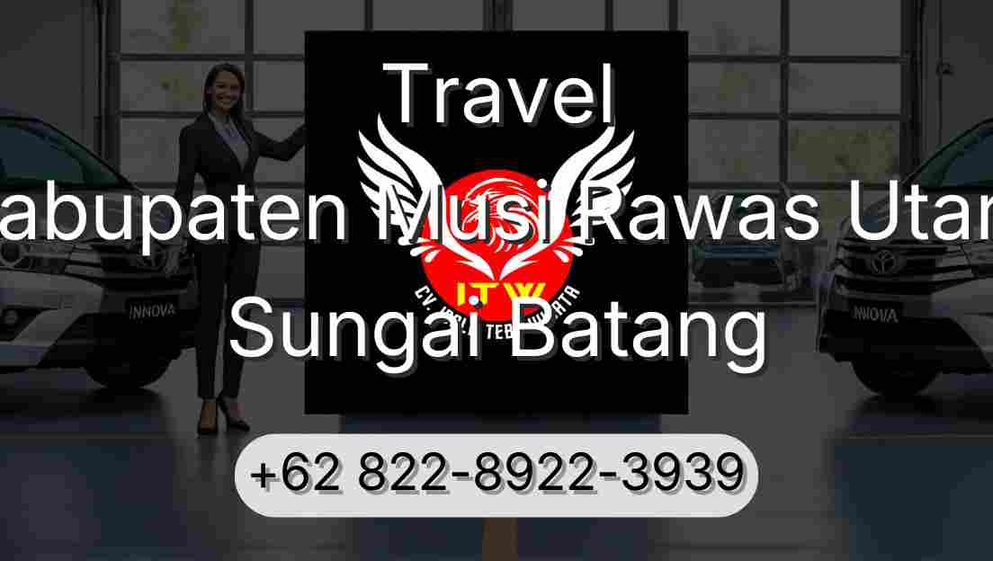 Travel Kabupaten Musi Rawas Utara Sungai Batang
