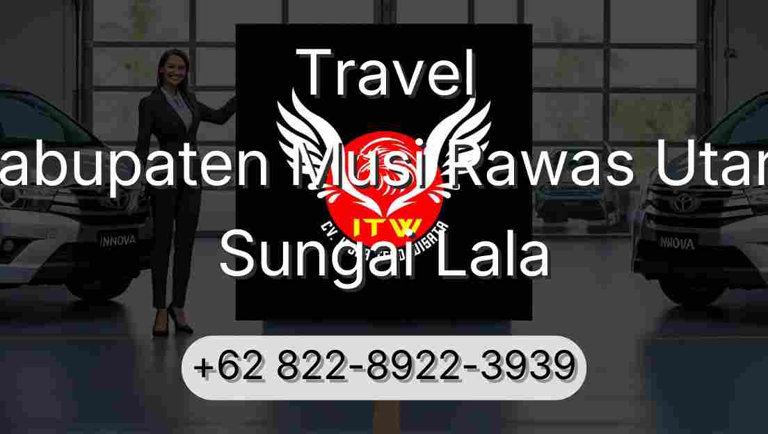 Travel Kabupaten Musi Rawas Utara Sungai Lala
