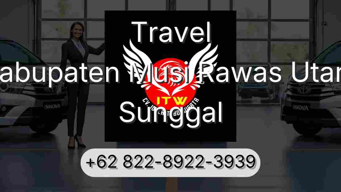 Travel Kabupaten Musi Rawas Utara Sunggal