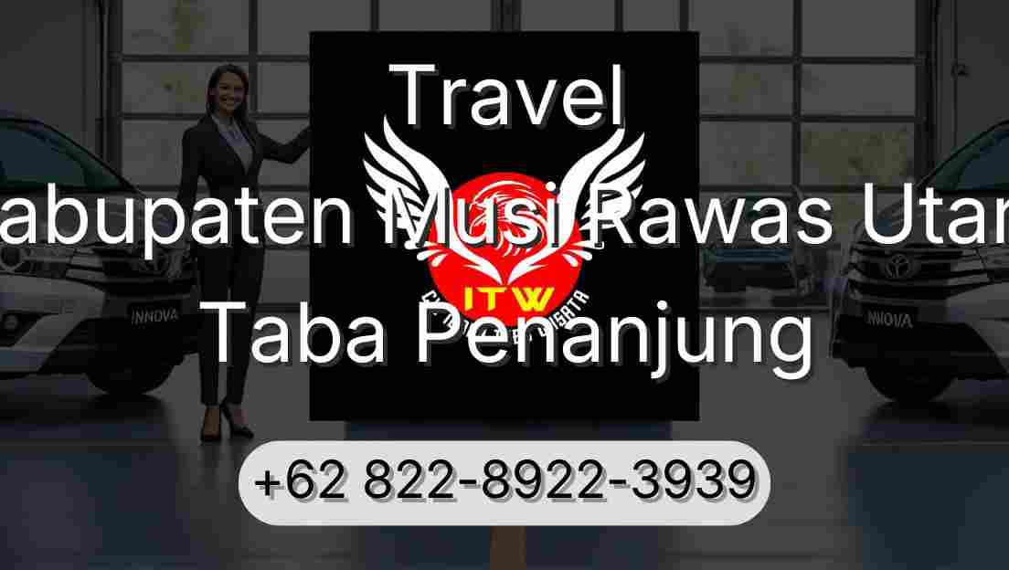 Travel Kabupaten Musi Rawas Utara Taba Penanjung