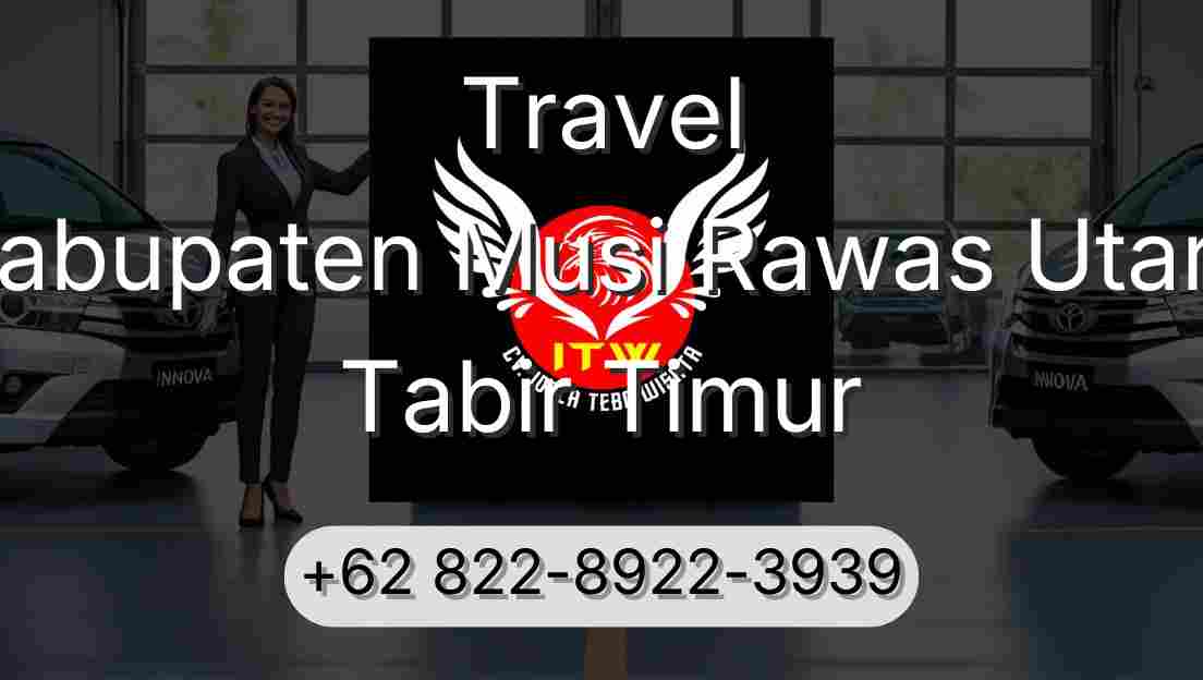 Travel Kabupaten Musi Rawas Utara Tabir Timur