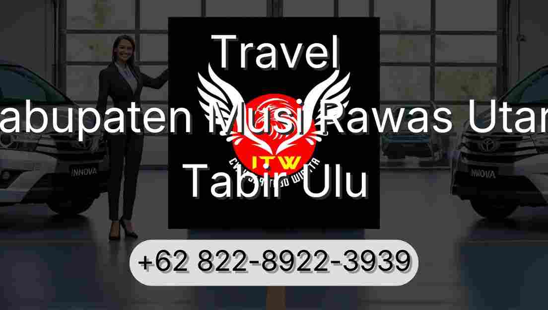 Travel Kabupaten Musi Rawas Utara Tabir Ulu
