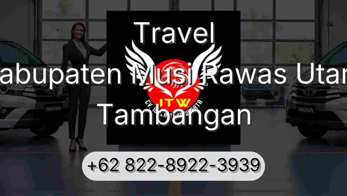 Travel Kabupaten Musi Rawas Utara Tambangan