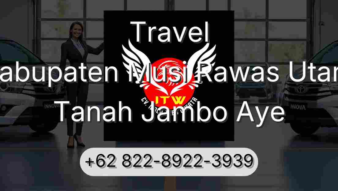 Travel Kabupaten Musi Rawas Utara Tanah Jambo Aye