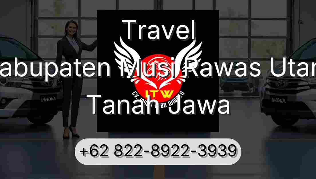 Travel Kabupaten Musi Rawas Utara Tanah Jawa