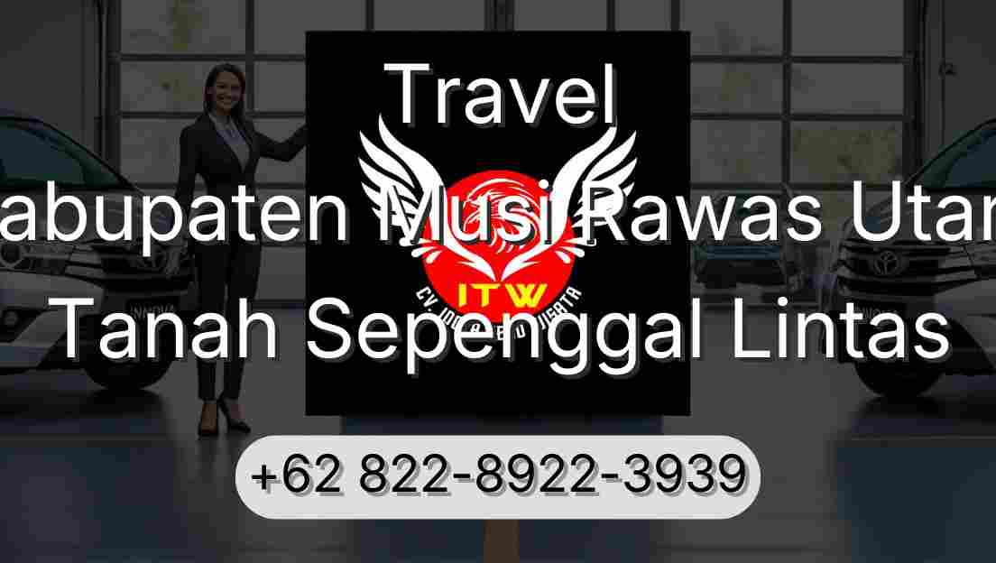 Travel Kabupaten Musi Rawas Utara Tanah Sepenggal Lintas