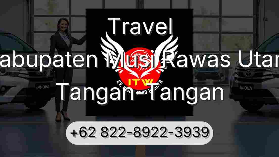 Travel Kabupaten Musi Rawas Utara Tangan-Tangan
