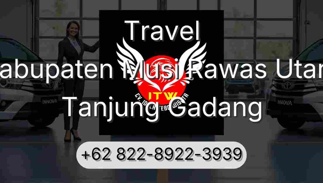Travel Kabupaten Musi Rawas Utara Tanjung Gadang