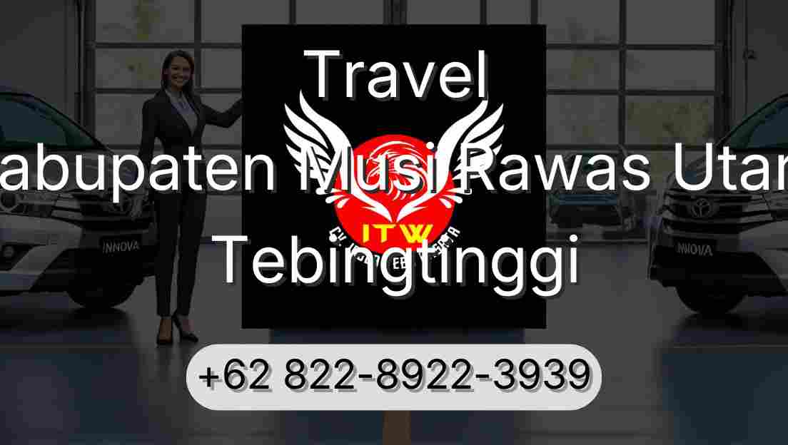 Travel Kabupaten Musi Rawas Utara Tebingtinggi
