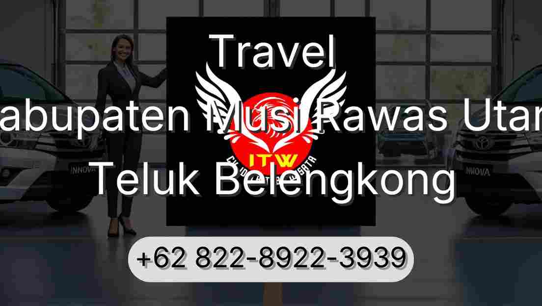 Travel Kabupaten Musi Rawas Utara Teluk Belengkong