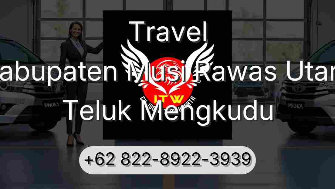 Travel Kabupaten Musi Rawas Utara Teluk Mengkudu