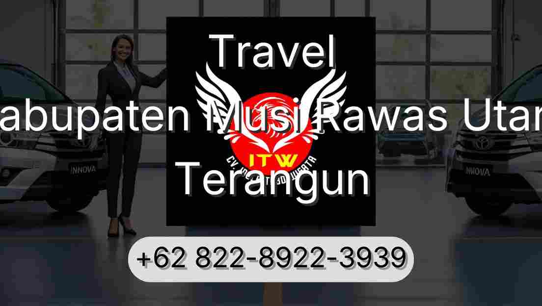 Travel Kabupaten Musi Rawas Utara Terangun