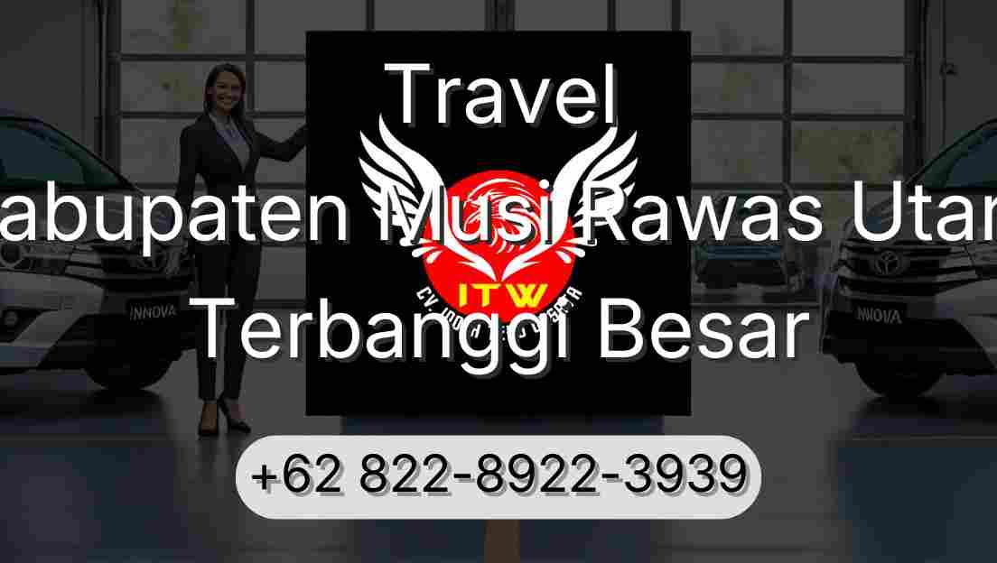 Travel Kabupaten Musi Rawas Utara Terbanggi Besar