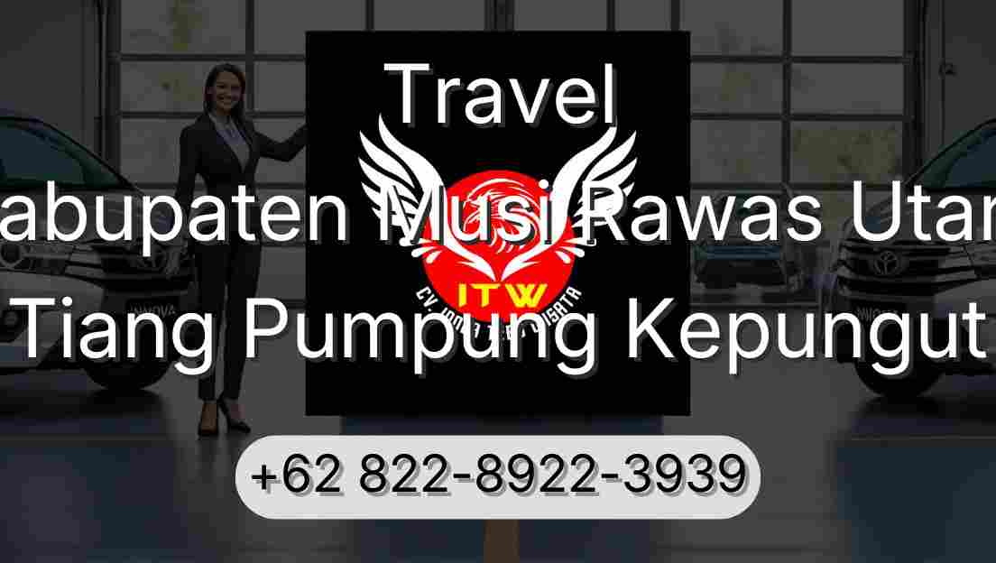 Travel Kabupaten Musi Rawas Utara Tiang Pumpung Kepungut