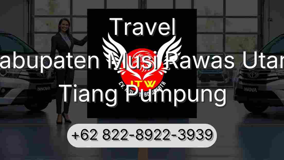 Travel Kabupaten Musi Rawas Utara Tiang Pumpung