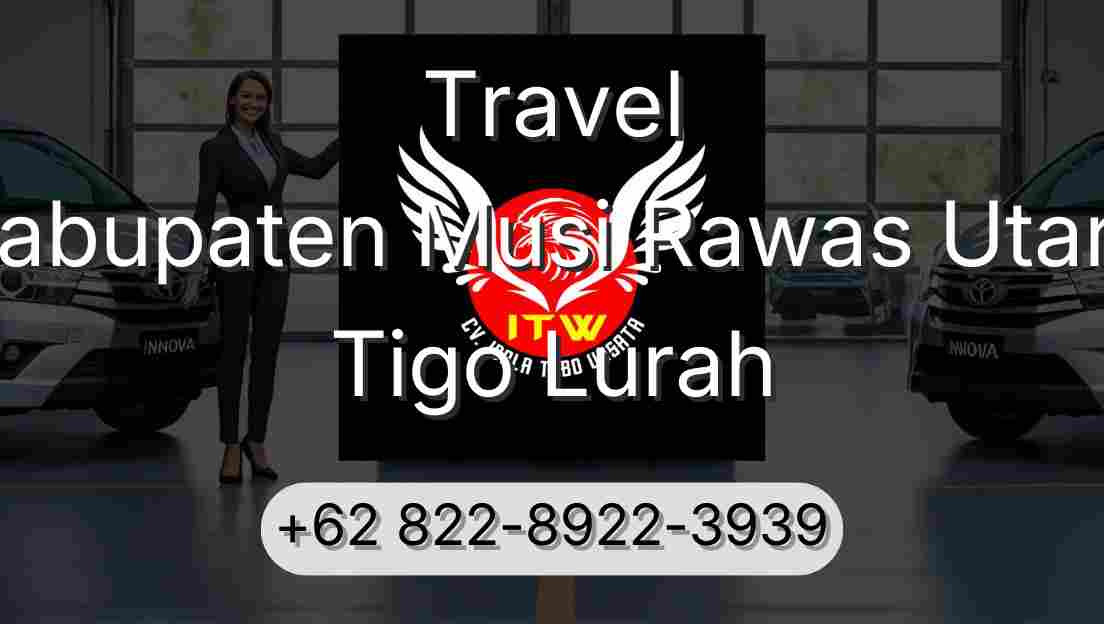 Travel Kabupaten Musi Rawas Utara Tigo Lurah