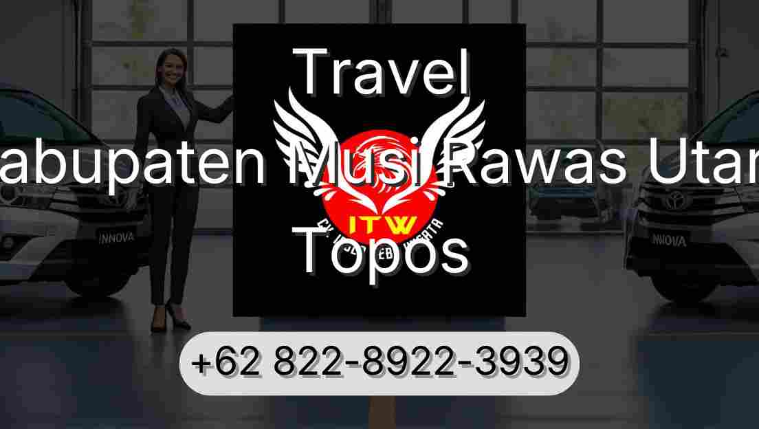 Travel Kabupaten Musi Rawas Utara Topos