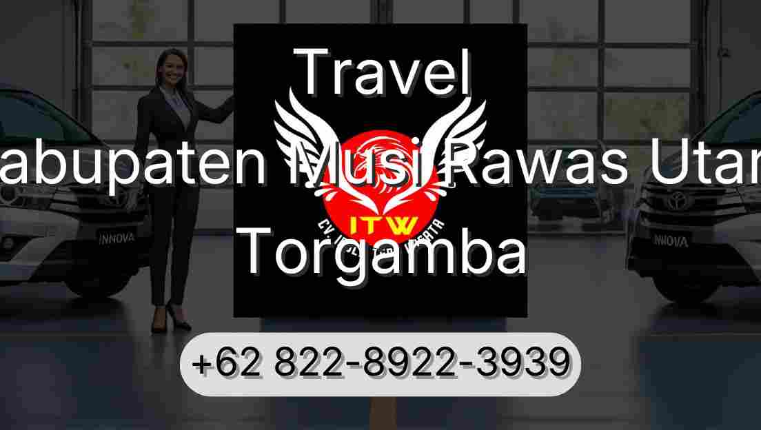 Travel Kabupaten Musi Rawas Utara Torgamba