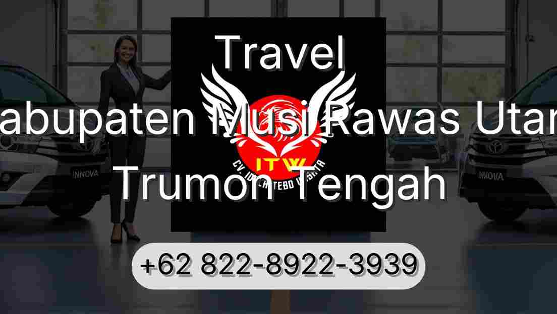 Travel Kabupaten Musi Rawas Utara Trumon Tengah