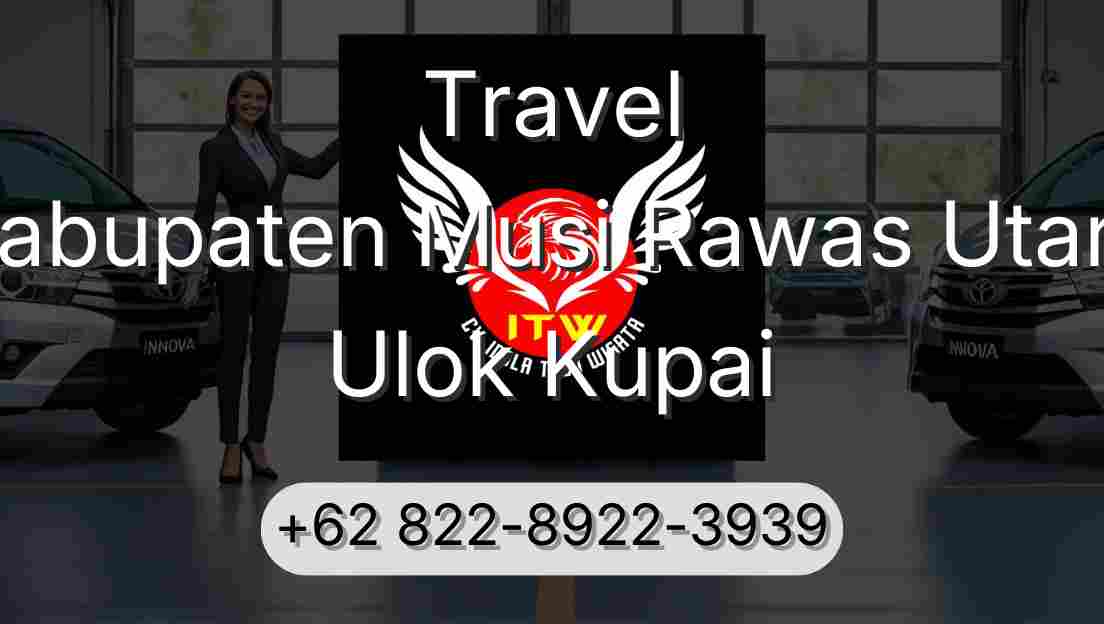 Travel Kabupaten Musi Rawas Utara Ulok Kupai
