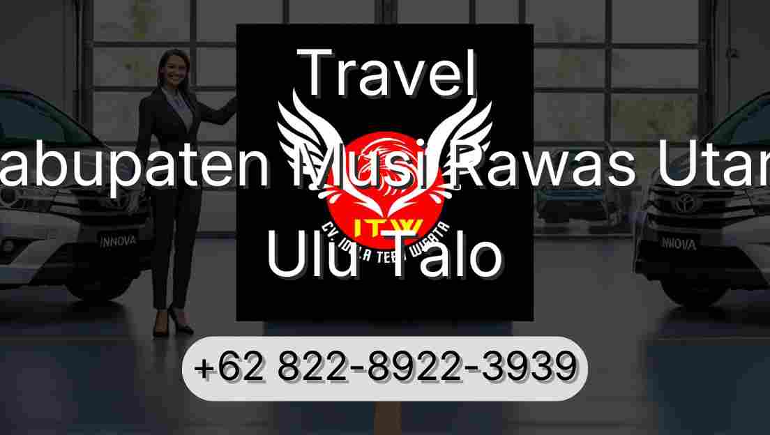 Travel Kabupaten Musi Rawas Utara Ulu Talo