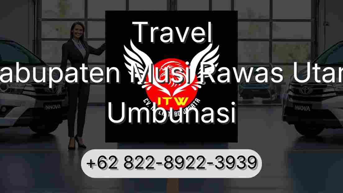 Travel Kabupaten Musi Rawas Utara Umbunasi