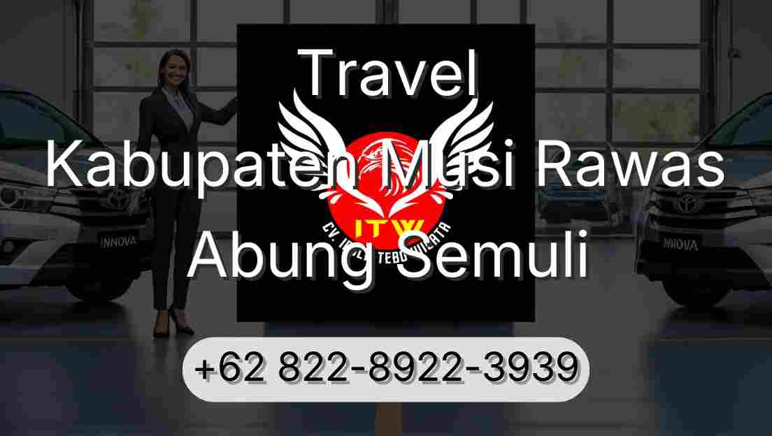 Travel Kabupaten Musi Rawas Abung Semuli