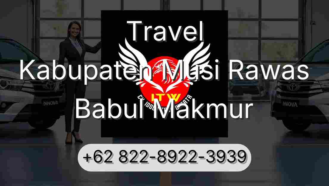 Travel Kabupaten Musi Rawas Babul Makmur