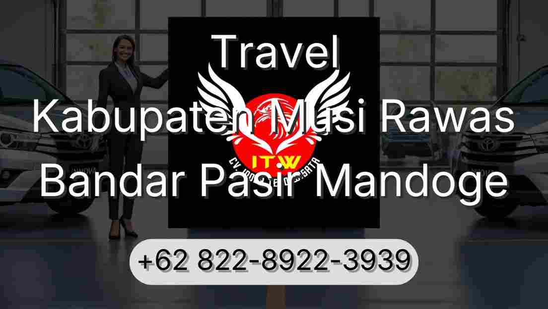 Travel Kabupaten Musi Rawas Bandar Pasir Mandoge