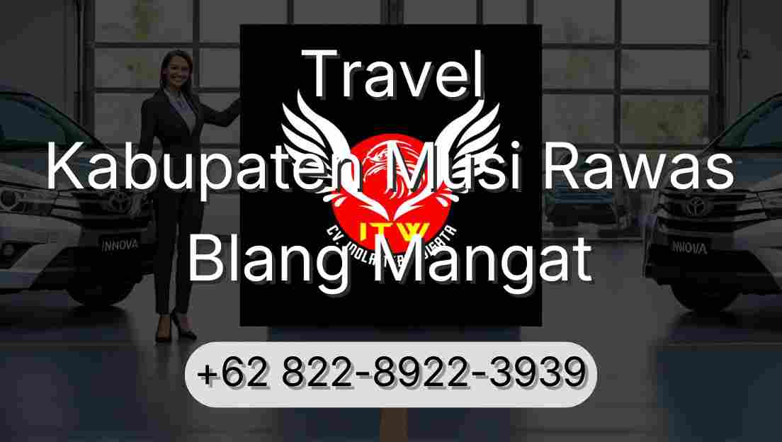 Travel Kabupaten Musi Rawas Blang Mangat