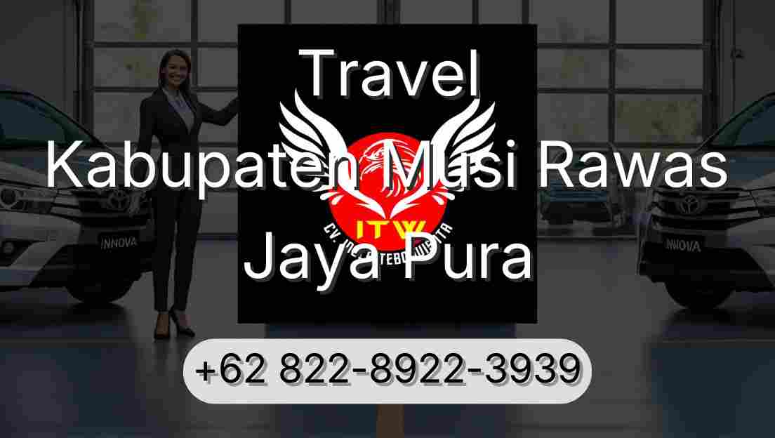 Travel Kabupaten Musi Rawas Jaya Pura
