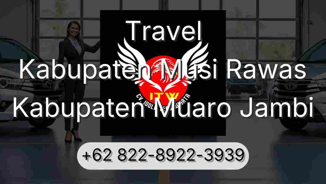 Travel Kabupaten Musi Rawas Kabupaten Muaro Jambi