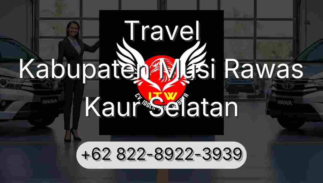 Travel Kabupaten Musi Rawas Kaur Selatan