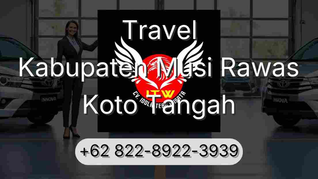 Travel Kabupaten Musi Rawas Koto Tangah