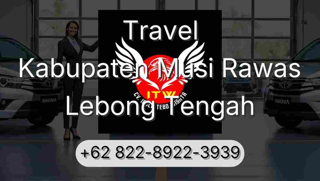Travel Kabupaten Musi Rawas Lebong Tengah