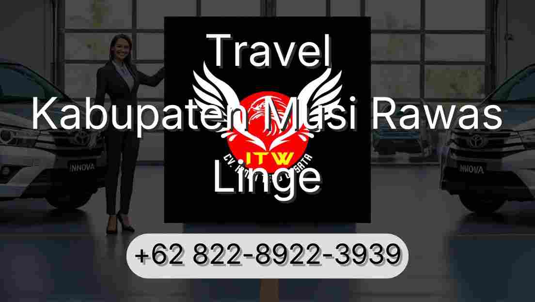Travel Kabupaten Musi Rawas Linge