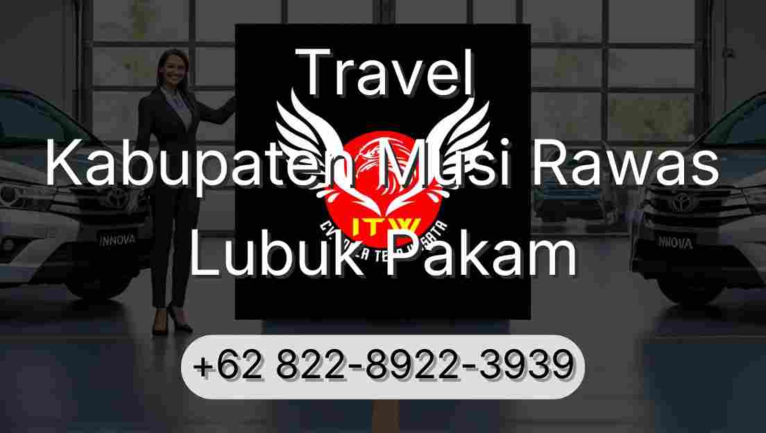 Travel Kabupaten Musi Rawas Lubuk Pakam