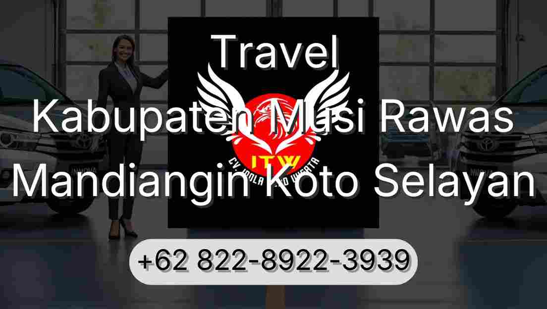 Travel Kabupaten Musi Rawas Mandiangin Koto Selayan
