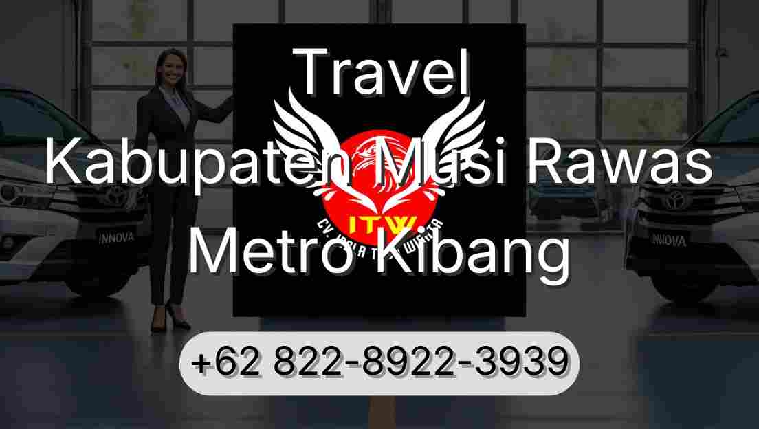 Travel Kabupaten Musi Rawas Metro Kibang