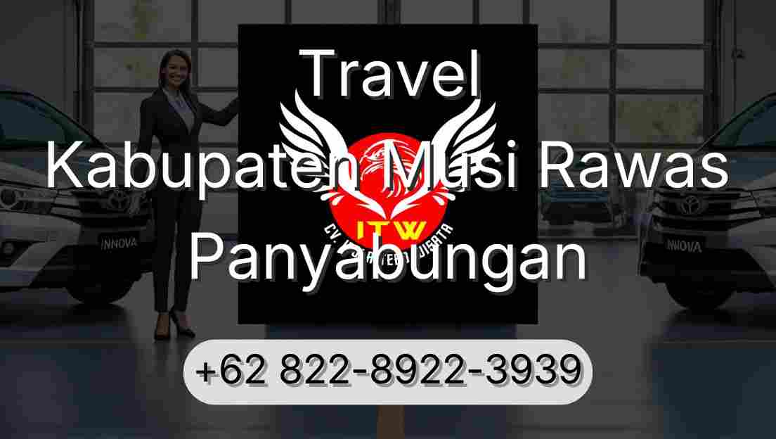 Travel Kabupaten Musi Rawas Panyabungan