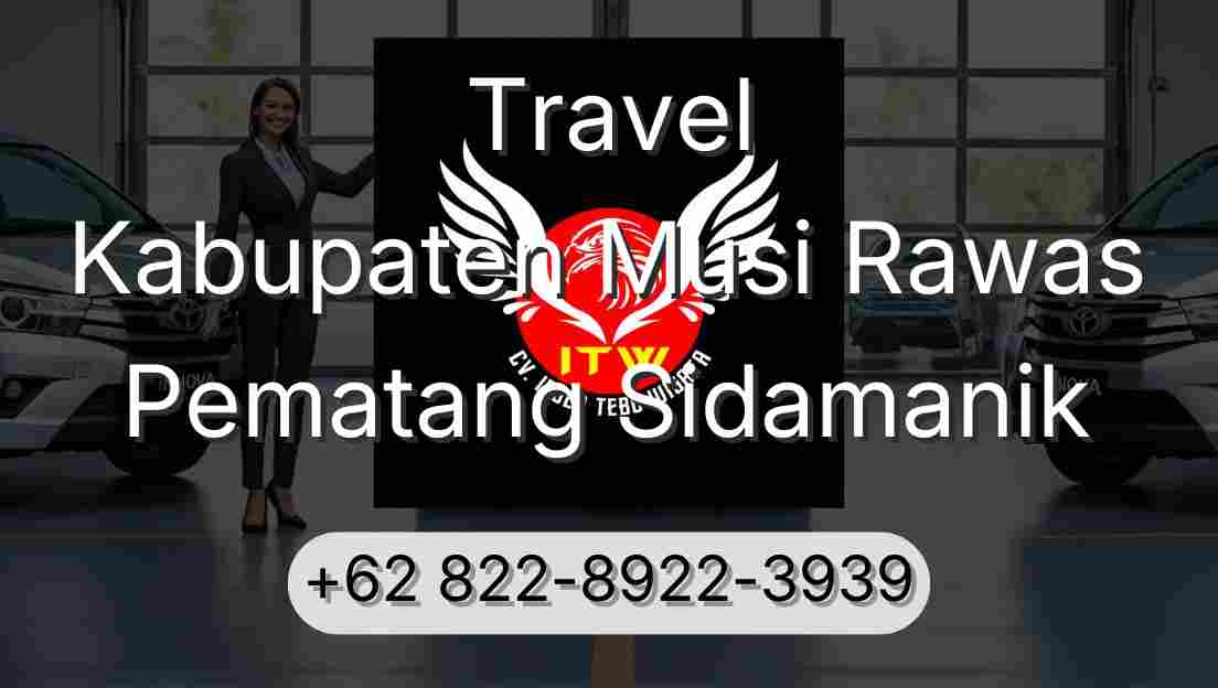 Travel Kabupaten Musi Rawas Pematang Sidamanik