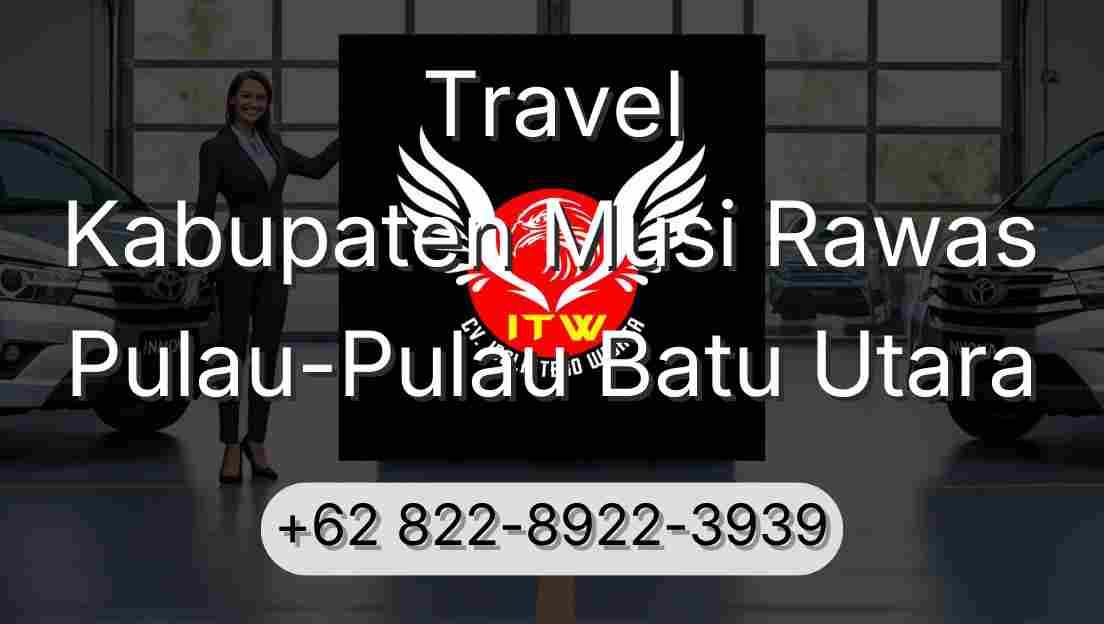 Travel Kabupaten Musi Rawas Pulau-Pulau Batu Utara