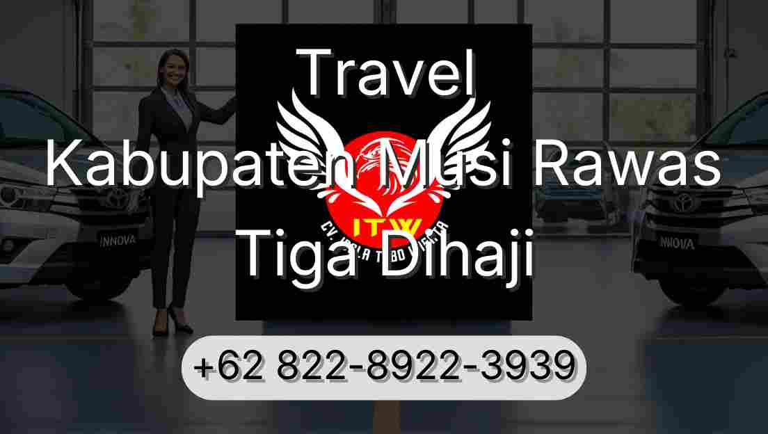 Travel Kabupaten Musi Rawas Tiga Dihaji