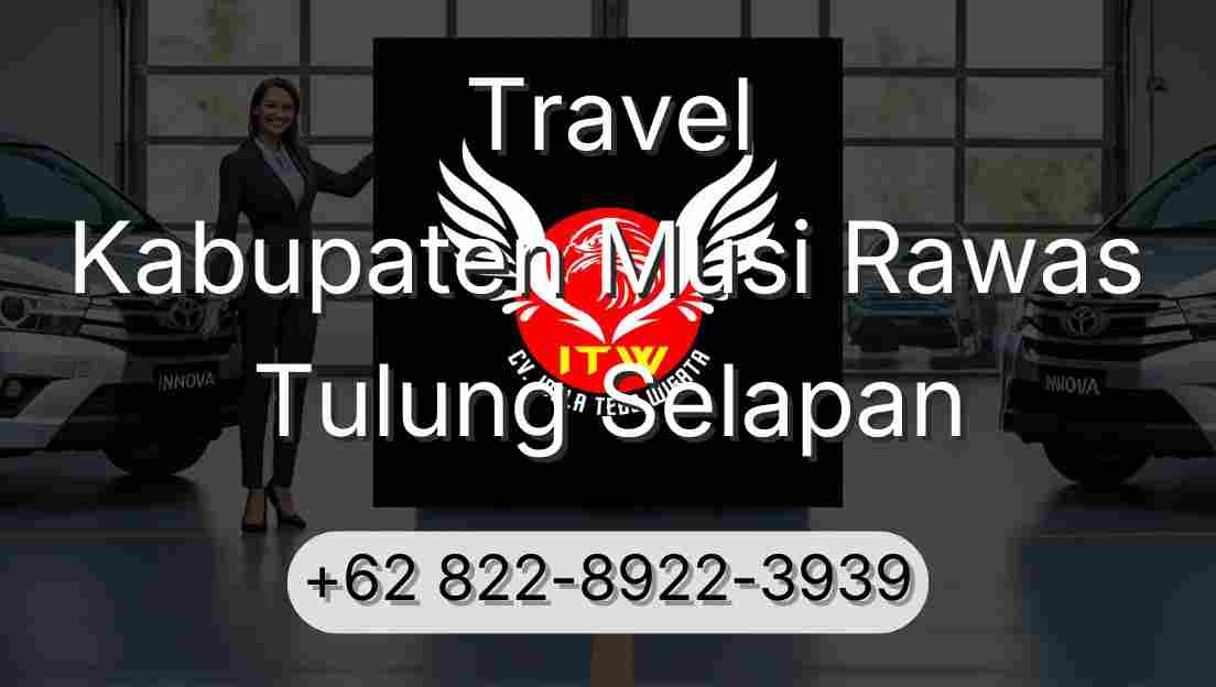 Travel Kabupaten Musi Rawas Tulung Selapan