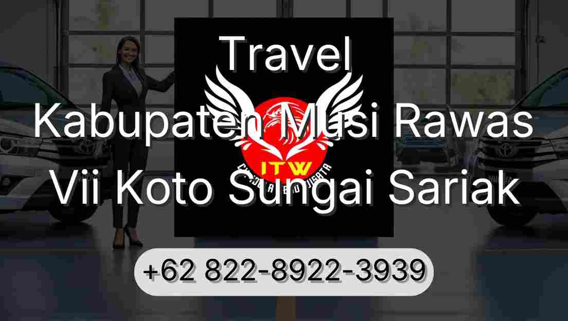 Travel Kabupaten Musi Rawas Vii Koto Sungai Sariak