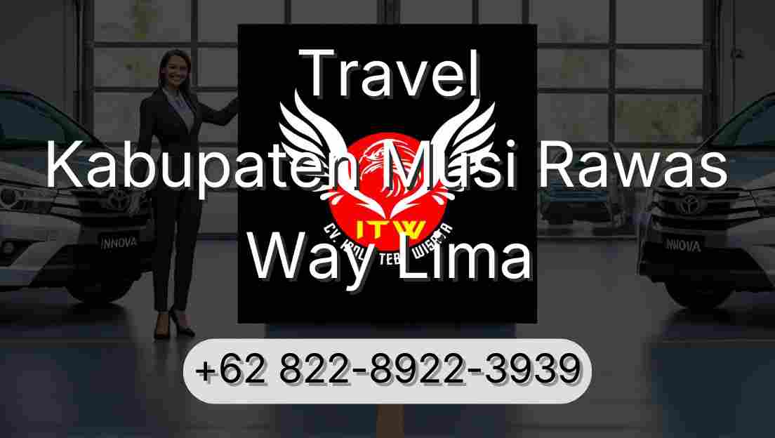 Travel Kabupaten Musi Rawas Way Lima