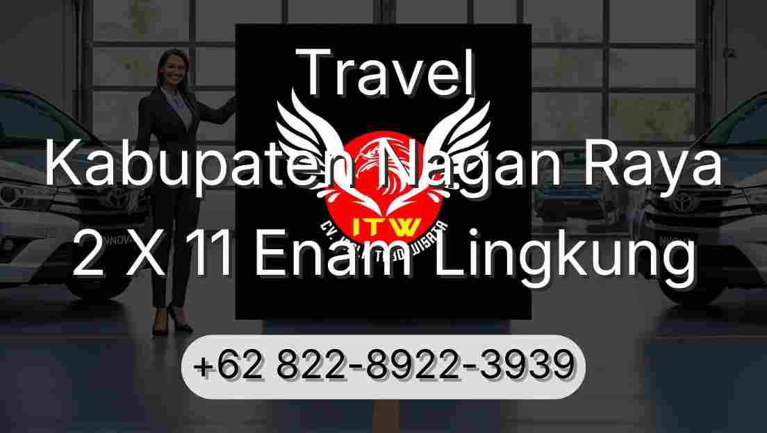 Travel Kabupaten Nagan Raya 2 X 11 Enam Lingkung