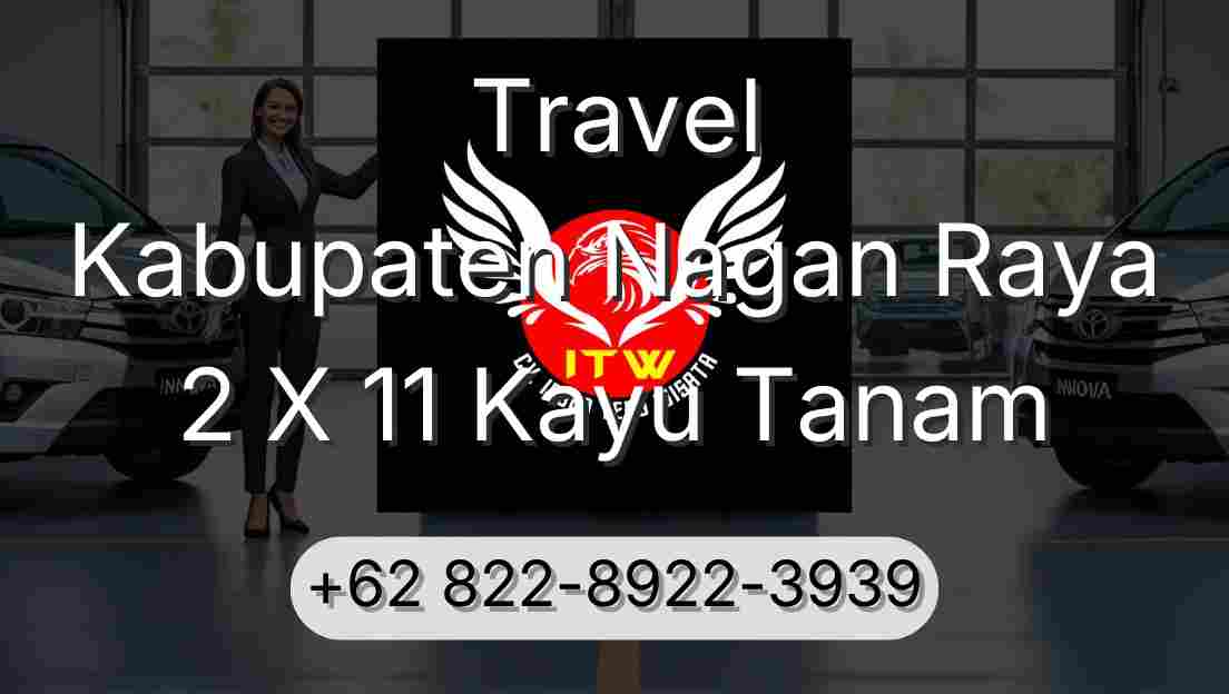Travel Kabupaten Nagan Raya 2 X 11 Kayu Tanam